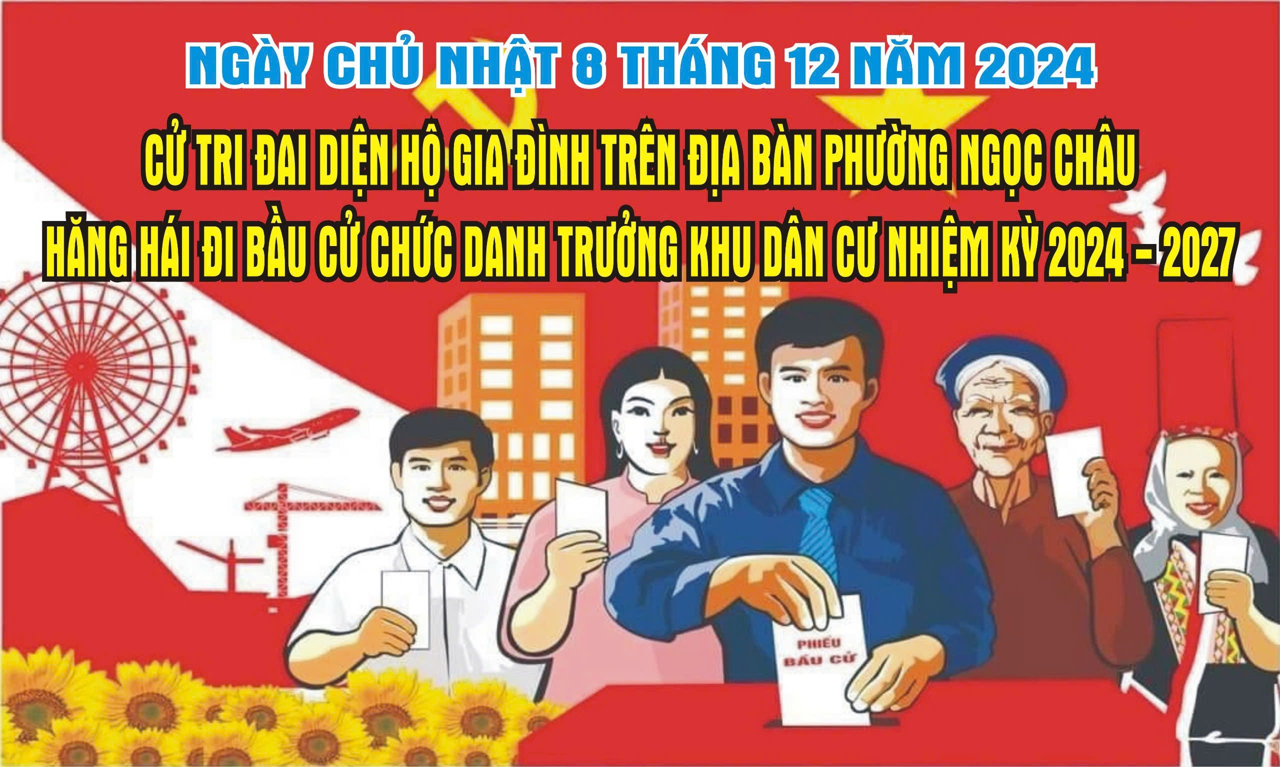 PHƯỜNG NGỌC CHÂU TỔ CHỨC THÀNH CÔNG HỘI NGHỊ BẨU CỬ TRƯỞNG KHU DÂN CƯ NHIỆM KỲ 2024-2027